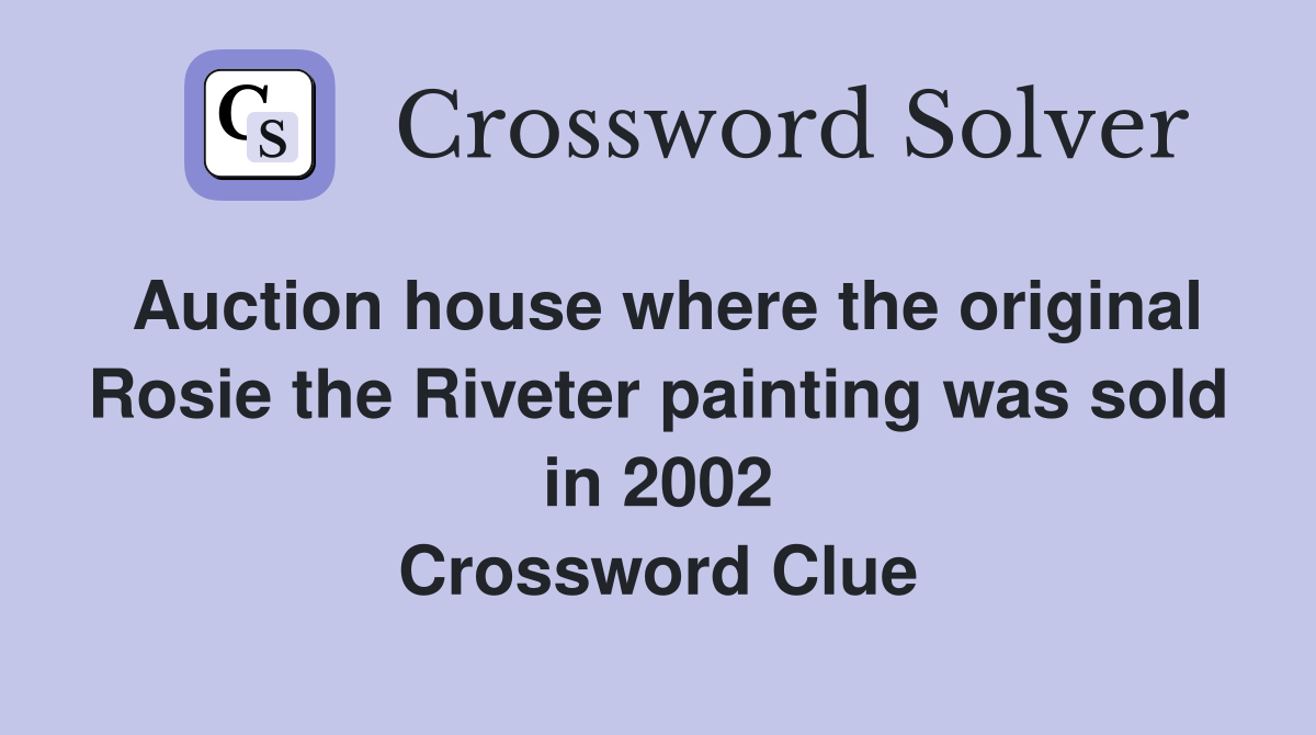 Auction house where the original Rosie the Riveter painting was sold in